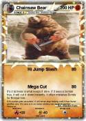 Chainsaw Bear