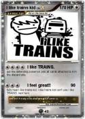 I like trains