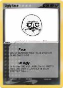 Ugly face 1