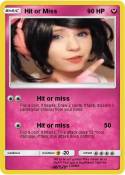 Hit or Miss