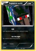 Trayaurus world