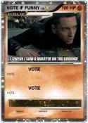 VOTE IF FUNNY