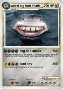 weird big bob