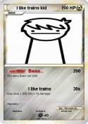 I like trains