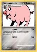FAT PIG (YOLO)