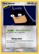 Derp batman