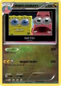 stupid