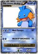 The chosen Mudk