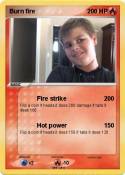 Burn fire