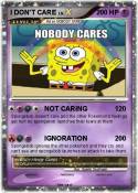 I DON'T CARE