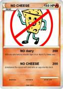 NO CHEESE