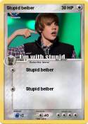 Stupid beiber