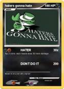 haters gonna