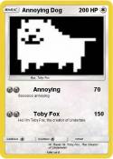 Annoying Dog