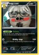 Edgy cunt