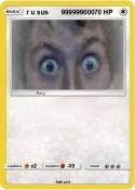 r u sus 9999990