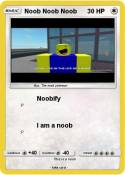Noob Noob Noob