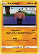 Buff slender
