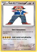 Ash #%^** Ketch