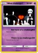 What challenge?