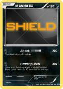 M Shield EX