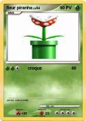fleur piranha