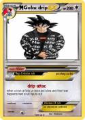 Goku drip