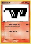 deal with it