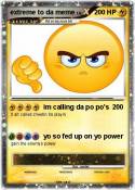 extreme to da