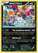 Shiny´s Attack