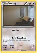 Nothing...