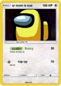 ur mom is sus