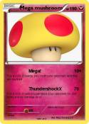 Mega mushroom