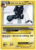 i did not do