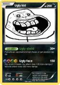 Ugly kid