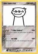i like trains