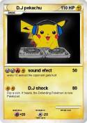 D.J pekachu