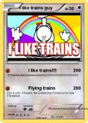 I like trains