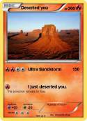 Deserted you