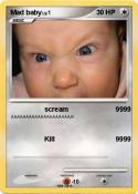 Mad baby
