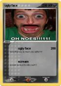 ugly face