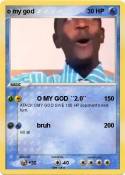 o my god