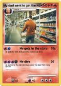 My dad went to