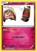 U LOOK U DIE