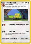 i need a med