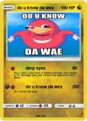 do u know da