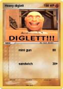 Heavy diglett