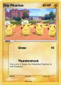 Drip Pikachus