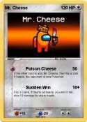 Mr. Cheese