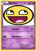 Epic face